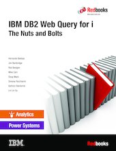 IBM DB2 Web Query for i: The Nuts and Bolts