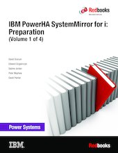 IBM PowerHA SystemMirror for i: Preparation (Volume 1 of 4)