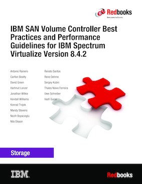 IBM SAN Volume Controller Best Practices and Performance Guidelines for IBM Spectrum Virtualize Version 8.4.2