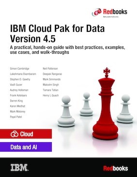 IBM Cloud Pak for Data Version 4.5: A practical, hands-on guide with best practices, examples, use cases, and walk-throughs