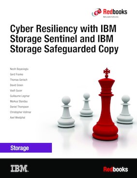 Cyber Resiliency with IBM Storage Sentinel and IBM Storage Safeguarded Copy