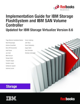 Implementation Guide for IBM Storage FlashSystem and IBM SAN Volume Controller Updated for IBM Storage Virtualize Version 8.6