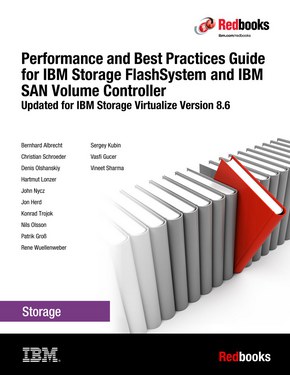 Performance and Best Practices Guide for IBM Storage FlashSystem and IBM SAN Volume Controller (for IBM Storage Virtualize 8.6)