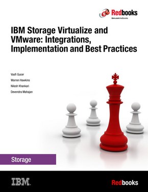 IBM Storage Virtualize and VMware: Integrations, Implementation and Best Practices