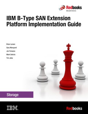 IBM B-Type SAN Extension Platform Implementation Guide