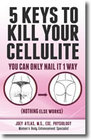 5 Keys to Kill Your Cellulite
