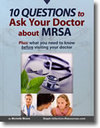 10 Questions to Ask Your Doctor about MRSA